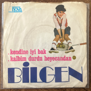 Bilgen Kendine İyi Bak 45'lik Plak