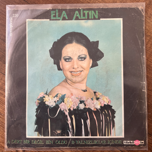 Ela Altın Dert Bir Değil Bin Oldu 45'lik Plak